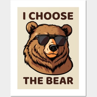 I Choose The Bear Posters and Art